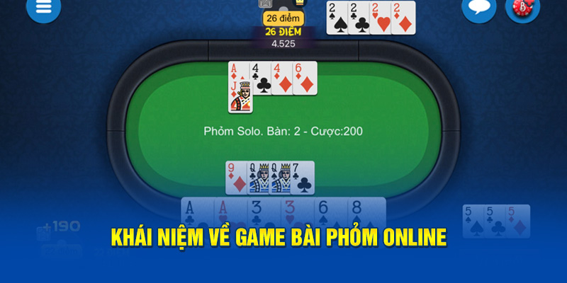 Khái niệm về game Phỏm online