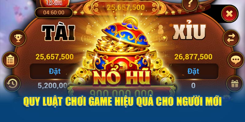 Quy luật chơi game hiệu quả cho người mới