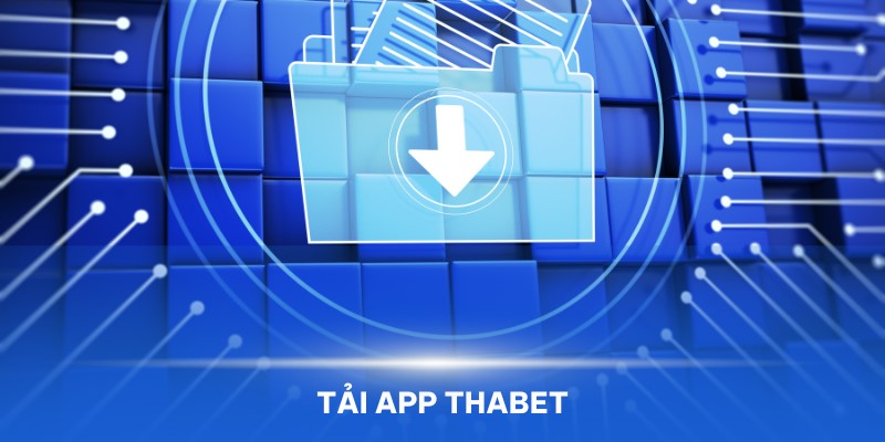 Quy trình tải app Thabet trên hệ điều hành Android siêu dễ