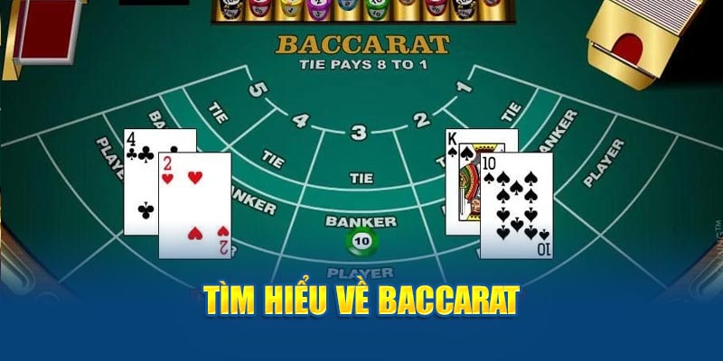 Tìm hiểu về Baccarat 